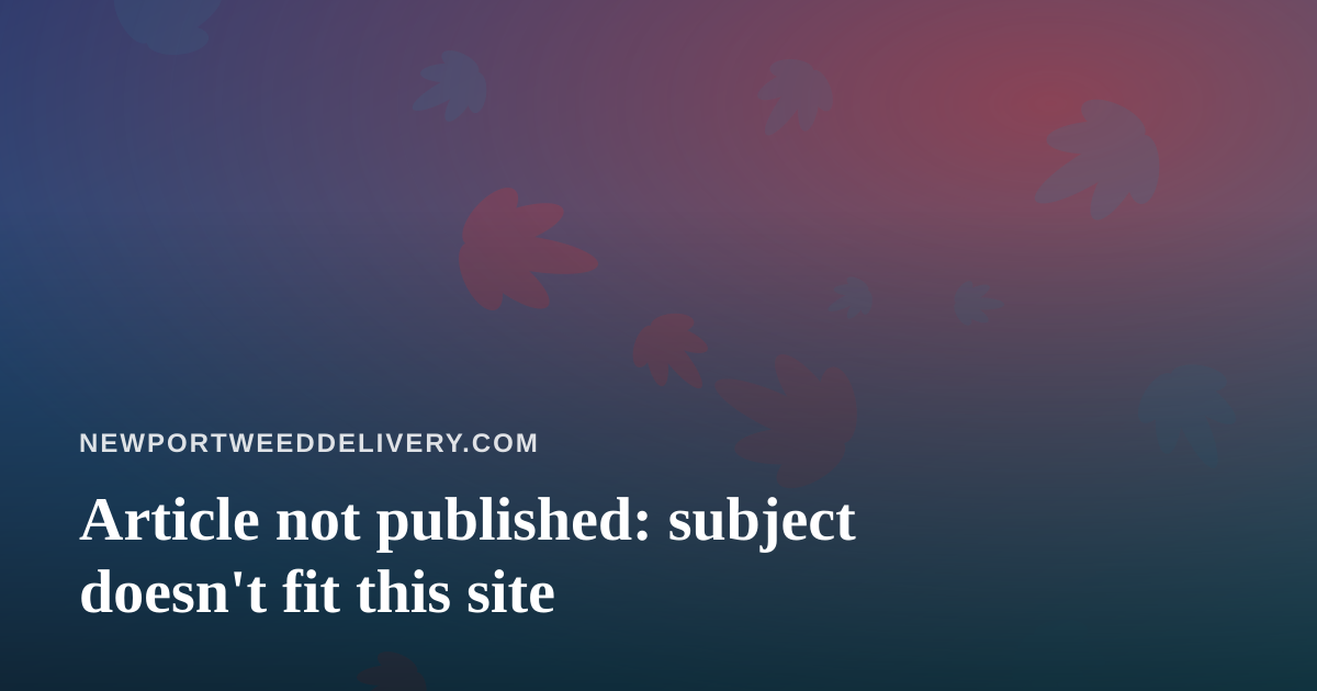 Article not published: subject doesn’t fit this site