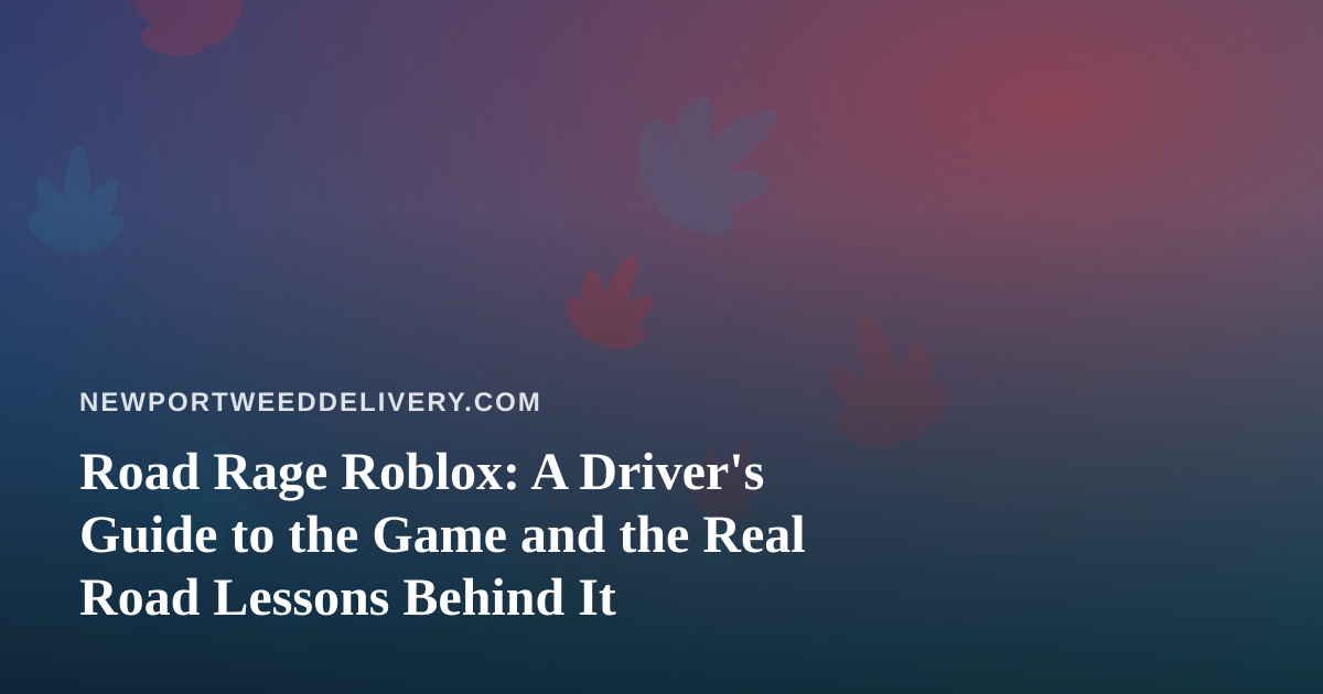 Road Rage Roblox: A Driver’s Guide to the Game and the Real Road Lessons Behind It